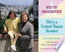 Meet My Grandmother: She's a United States Senator cover