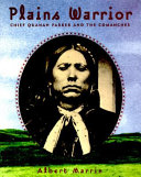 Plains Warrior: Chief Quanah Parker and The Comanches cover