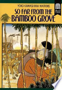 So Far from the Bamboo Grove cover