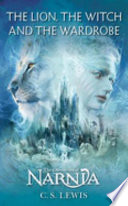 The Lion, the Witch and the Wardrobe (Unabridged) cover