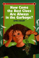 How Come the Best Clues Are Always in the Garbage? cover