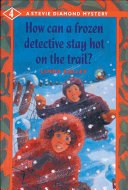 How Can a Frozen Detective Stay Hot on the Trail? cover