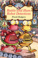 Rattle and Hum - Robot Detectives cover