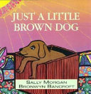 Just a Little Brown Dog cover