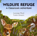 Wildlife Refuge: A Classroom Adventure cover