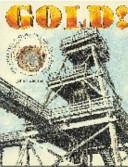 Gold! The Fascinating Story of Gold in Australia cover