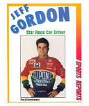 Jeff Gordon: Star Race Car Driver cover