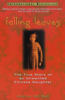Falling Leaves: The True Story of An Unwanted Chinese Daughter cover