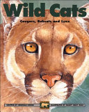 Wild Cats: Cougars, Bobcats and Lynx cover