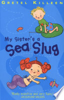 My Sister's a Sea Slug cover