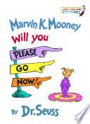 Marvin K. Mooney Will You Please Go Now! cover