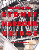 Building the Sydney Harbour Bridge cover