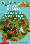 The Berenstain Bear Scouts and the Coughing Catfish cover