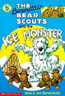 The Berenstain Bear Scouts and the Ice Monster cover
