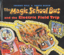 The Magic School Bus and the Electric Field Trip cover