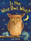 Is the Wise Owl Wise? cover