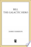 Bill, the Galactic Hero cover