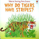 Why Do Tigers Have Stripes? cover