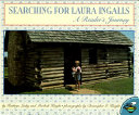 Searching for Laura Ingalls: A Reader's Journey cover