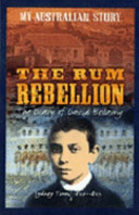 The Rum Rebellion: The Diary of David Bellamy cover