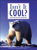 Isn't It Cool? Discovering Antarctica and the Arctic cover