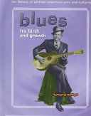 Blues: Its Birth and Growth cover