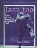 Jazz Tap: From African Drums to American Feet cover