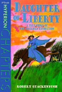 Daughter of Liberty: A True Story of the American Revolution cover