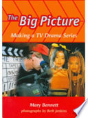 The Big Picture: Making a TV Drama Series cover
