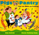 Pigs in the Pantry: Fun with Math and Cooking cover