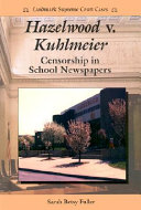 Hazelwood v. Kuhlmeier: Censorship in School Newspapers cover