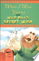 When I Was Young and Wild Bill's Secret Wish cover