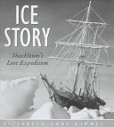 Ice Story: Shackleton's Lost Expedition cover