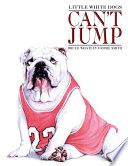 Little White Dogs Can't Jump cover
