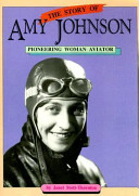 The Story of Amy Johnson: Pioneering Woman Aviator cover