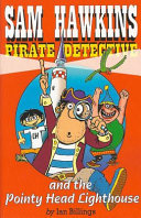 Sam Hawkins Pirate Detective and the Pointy Head Lighthouse cover