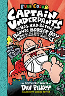 Captain Underpants and the Big, Bad Battle of the Bionic Booger Boy, Part I:The Night of the Nasty Nostril Nuggets cover