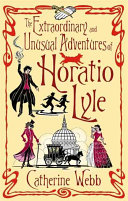 The Extraordinary and Unusual Adventures of Horatio Lyle cover