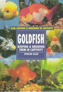 Goldfish: Keeping & Breeding Them in Captivity cover