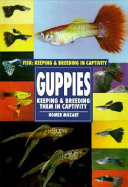 Guppies: Keeping & Breeding Them in Captivity cover