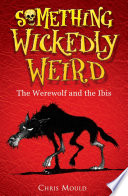 The Wooden Mile/The Werewolf and the Ibis cover