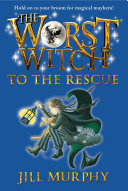 The Worst Witch to the Rescue cover