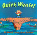 Quiet, Wyatt! cover