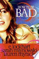 How to Be Bad cover