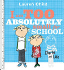 I Am Too Absolutely Small for School cover