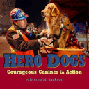 Hero Dogs: Courageous Canines in Action cover