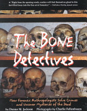 The Bone Detectives: How Forensic Anthropologists Solve Crimes and Uncover Mysteries of the Dead cover