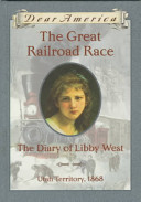The Great Railroad Race: The Diary of Libby West cover