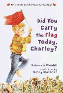 Did You Carry the Flag Today, Charley? cover
