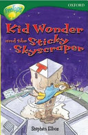 Kid Wonder and the Sticky Skyscraper cover
